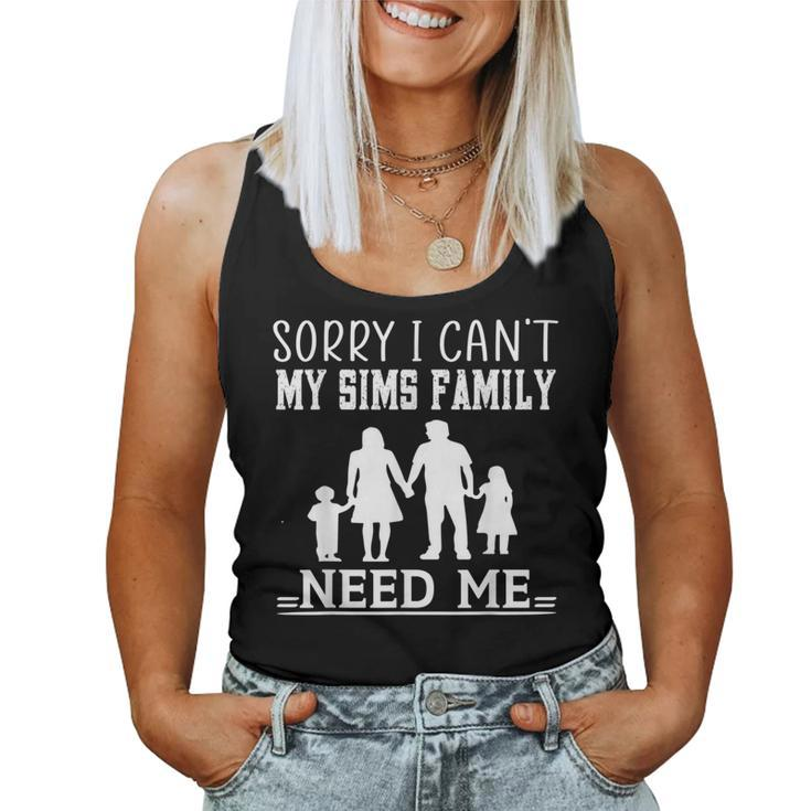 Sorry I Cant My Sims Family Needs Me Novelty Sarcastic  Women Tank Top Basic Casual Daily Weekend Graphic