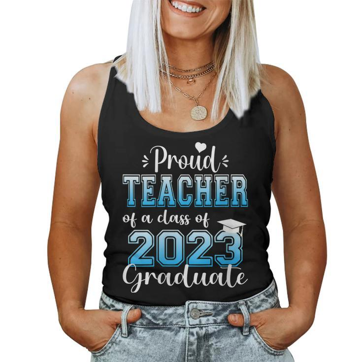 Womens Super Proud Teacher Of 2023 Graduate Awesome Family College Women Tank Top