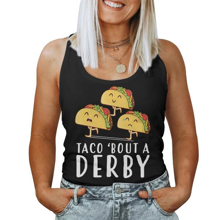 Taco Bout A Derby Shirts Kentucky Horse Taco Tuesday Women Tank Top