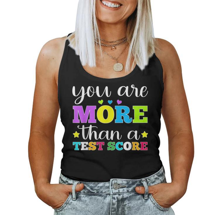 You Are More Than A Test Score Teacher Testing Day Women Tank Top