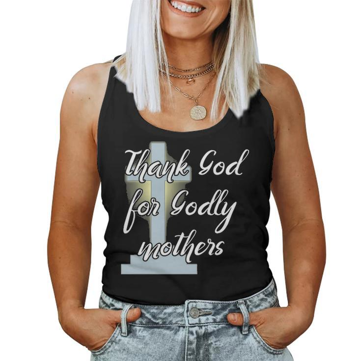 Thank God For Godly Mothers Christian Cross Women Tank Top Basic Casual Daily Weekend Graphic