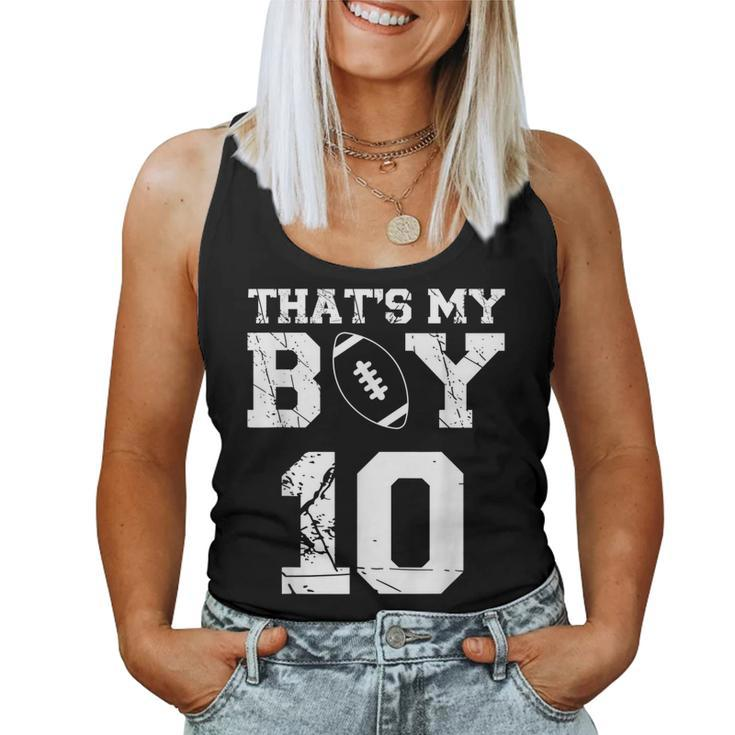 Thats My Boy Football 10 Jersey Number Mom Dad Vintage  Women Tank Top Basic Casual Daily Weekend Graphic