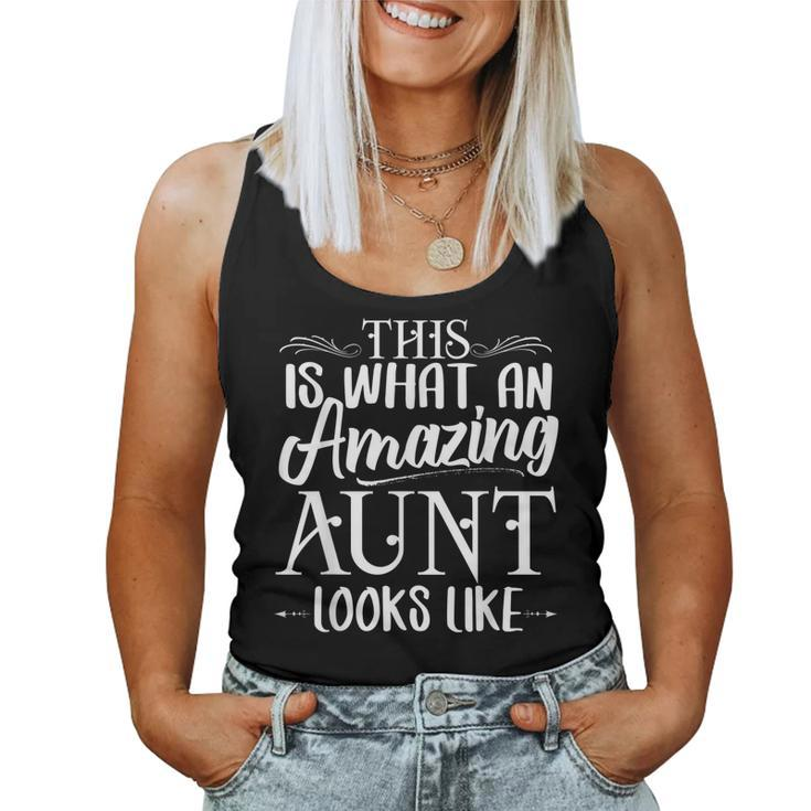 This Is What An Amazing Aunt Looks Like Funny Aunt Life  Women Tank Top Basic Casual Daily Weekend Graphic