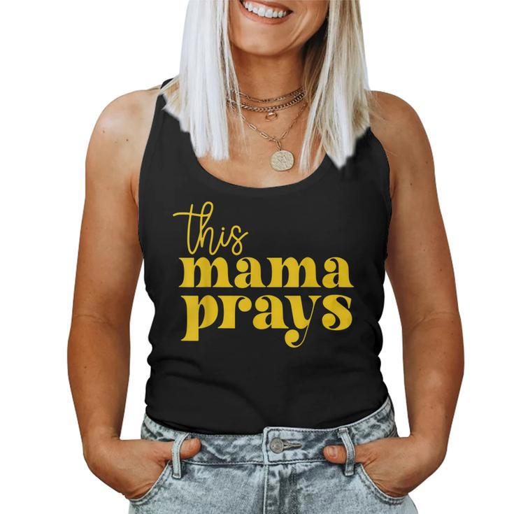This Mama Prays Momma Christian Mom Mother Faith Love  Women Tank Top Basic Casual Daily Weekend Graphic