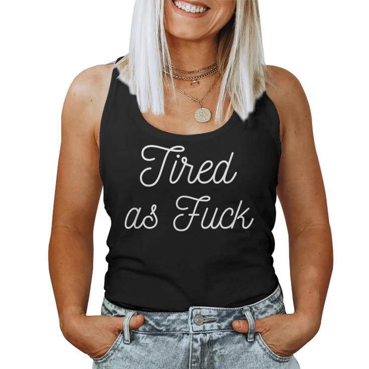 Tired As Fuck Af New Mom Postpartum Mama Mother Gift Funny  Women Tank Top Basic Casual Daily Weekend Graphic