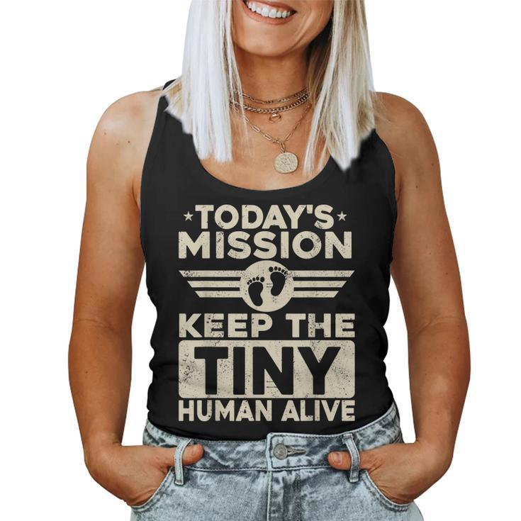 Todays Mission Keep Tiny Human Alive Funny Dad Fathers Day  Women Tank Top Basic Casual Daily Weekend Graphic