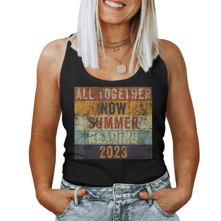 All Together Now Summer Reading 2023 Retro Sarcastic Women Tank Top