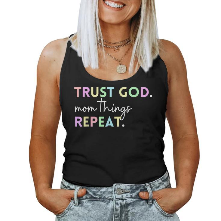 Trust God Mom Things Repeat Inspirational Christian Quote Women Tank Top