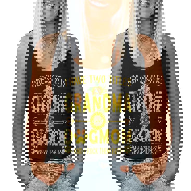I Have Two Titles Grandma And Dog Mom Sunflower Women Tank Top