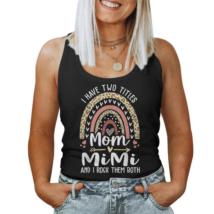 I Have Two Titles Mom And Mimi Leopard Rainbow Women Tank Top