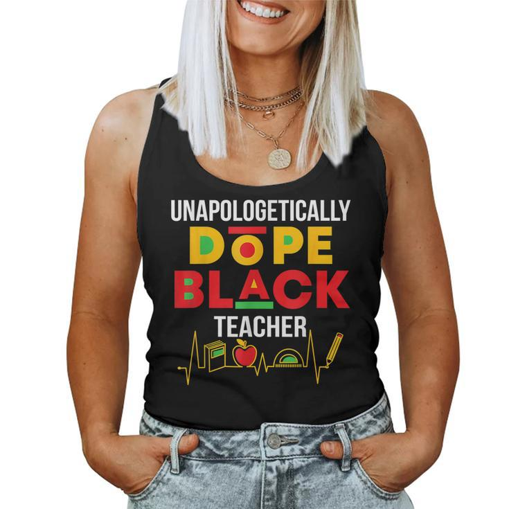 Unapologetically Dope Black Teacher Black History Month  Women Tank Top Basic Casual Daily Weekend Graphic