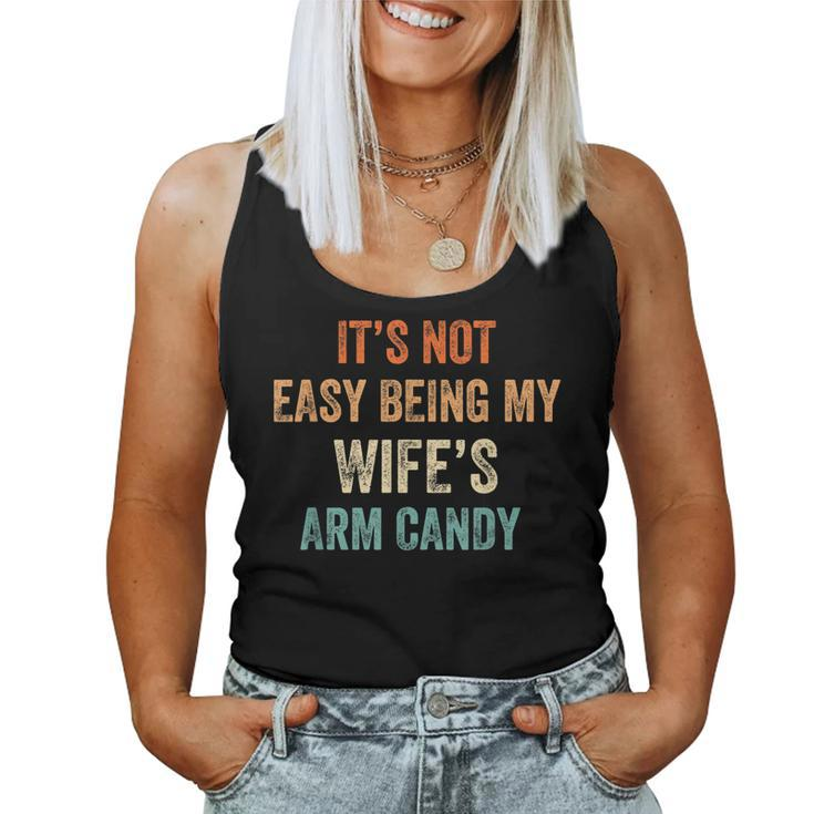Vintage Its Not Easy Being My Wifes Arm Candy  Women Tank Top Basic Casual Daily Weekend Graphic