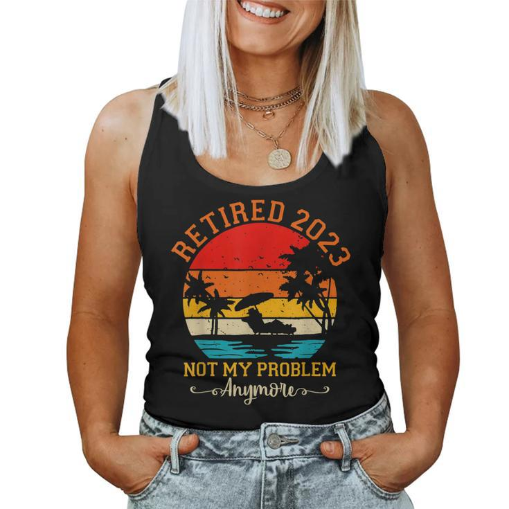 Vintage Retirement Retired 2023 Not My Problem Anymore  Women Tank Top Basic Casual Daily Weekend Graphic