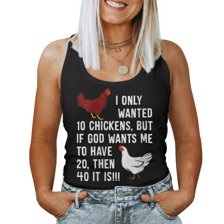 Womens I Only Wanted 10 Chickens But If God Wants Me To Have 20 Women Tank Top