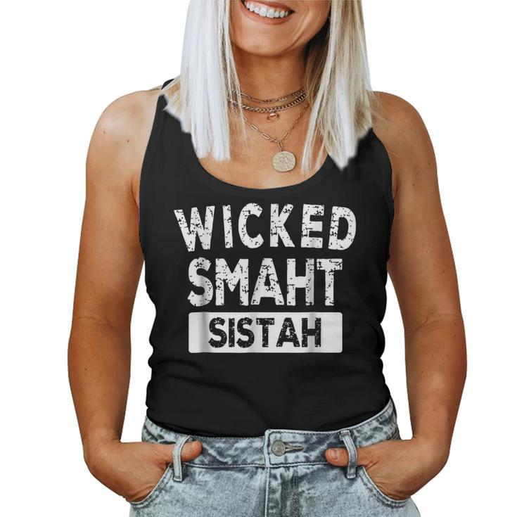 Wicked Smaht Boston Mass Sistah Sister Family Women Tank Top