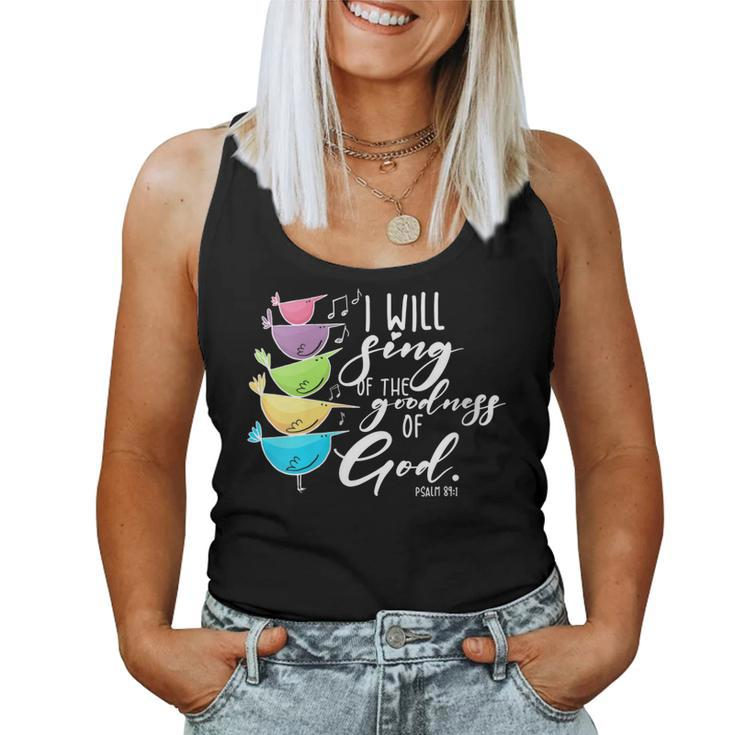 Womens I Will Sing Of The Goodness Of God Christian Women Tank Top