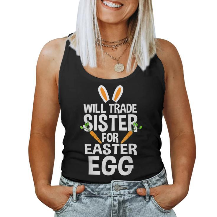 Will Trade Sister For Easter Egg Easter Women Tank Top