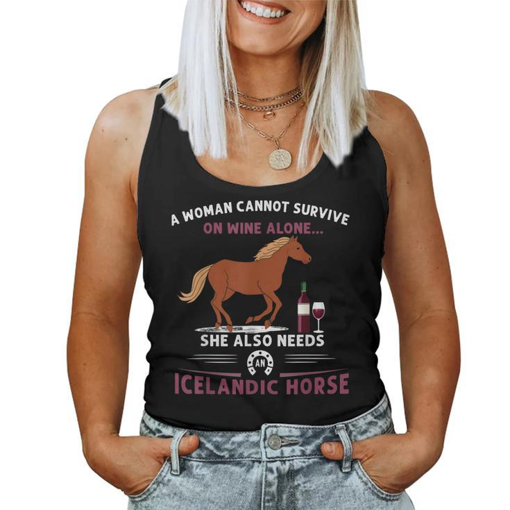 Woman Cannot Survive On Wine Alone Needs An Icelandic Horse Women Tank Top