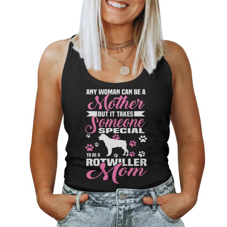 Any Woman Can Be A Mother Rotwiller Mom Shirt Women Tank Top