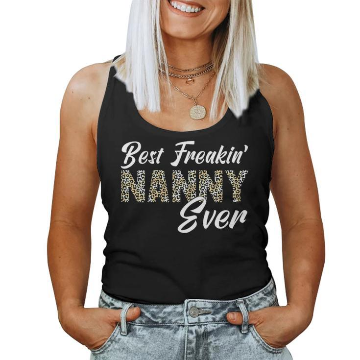 Womens Best Freakin Nanny Ever Leopard Mothers Day Nanny Gift Women Tank Top Basic Casual Daily Weekend Graphic