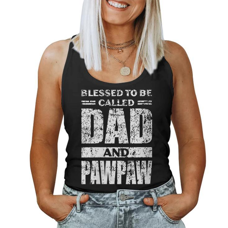 Womens Blesed To Be Called Dad And Pawpaw  Fathers Day  Women Tank Top Basic Casual Daily Weekend Graphic