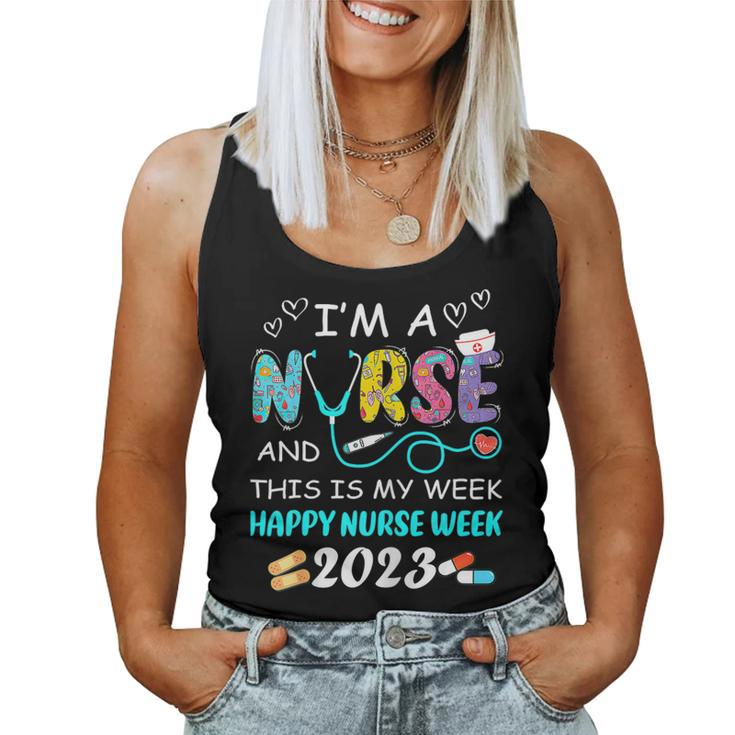 Womens Im A Nurse And This Is My Week Happy Nurse Week 2023  Women Tank Top Basic Casual Daily Weekend Graphic