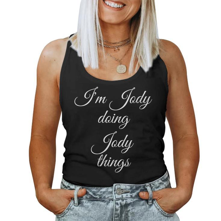 Womens Im Jody Doing Jody Things Funny Birthday Name Gift Idea  Women Tank Top Basic Casual Daily Weekend Graphic