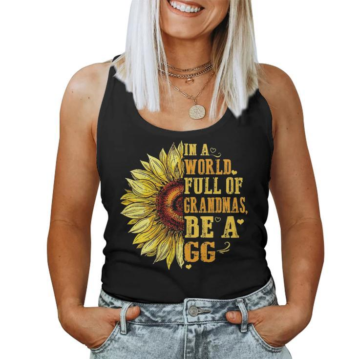 Womens In A World Full Of Grandmas Be A Gg Sunflower Hippie Women Tank Top Basic Casual Daily Weekend Graphic