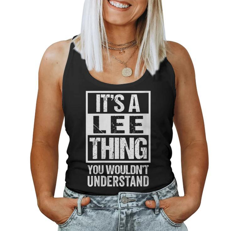 Womens Its A Lee Thing You Wouldnt Understand - Family Name  Women Tank Top Basic Casual Daily Weekend Graphic