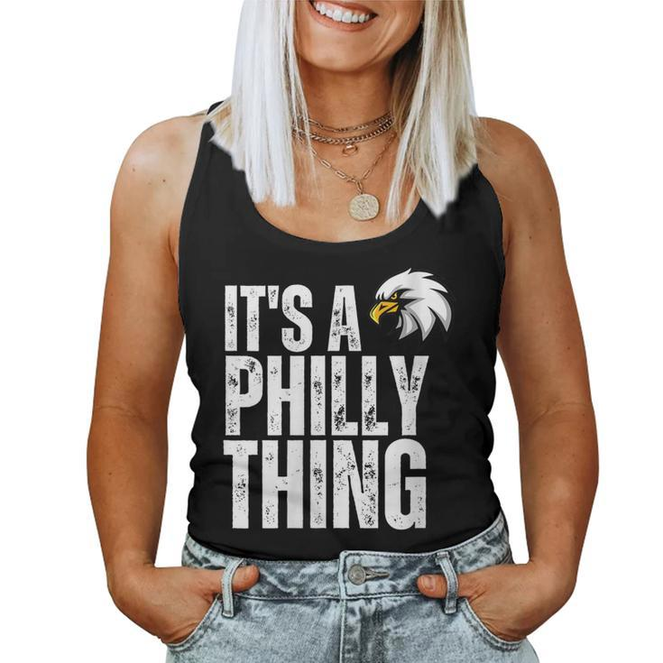 Womens Its A Philly Thing  - Its A Philadelphia Thing Fan  Women Tank Top Basic Casual Daily Weekend Graphic