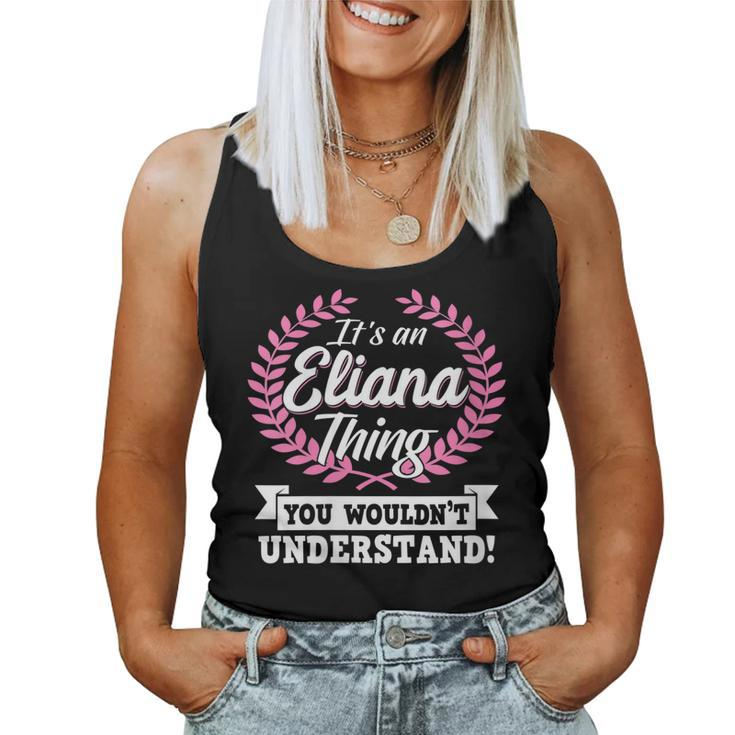 Womens Its An Eliana Thing You Wouldnt Understand Name   Women Tank Top Basic Casual Daily Weekend Graphic