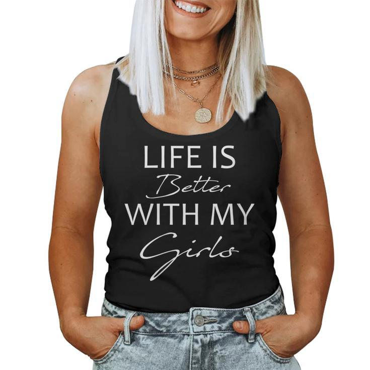 Womens Life Is Better With My Girls Mom Of Girls Mothers Day  Women Tank Top Basic Casual Daily Weekend Graphic