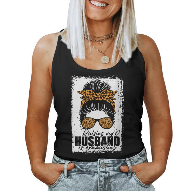 Womens Raising My Husband Is Exhausting Messy Bun Wife Funny Saying  Women Tank Top Basic Casual Daily Weekend Graphic
