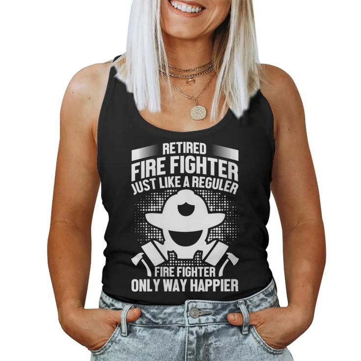 Womens Retired Fire Fighter Like Regular Fire Fighter Only Happier  Women Tank Top Basic Casual Daily Weekend Graphic