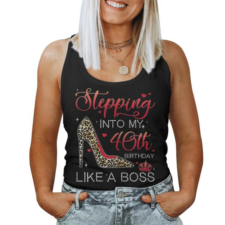 Womens Stepping Into My 40Th Birthday Like A Boss Womens Women Tank Top Basic Casual Daily Weekend Graphic