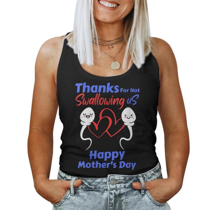 Womens Thanks For Not Swallowing Us Happy Mothers Day Fathers Day  Women Tank Top Basic Casual Daily Weekend Graphic