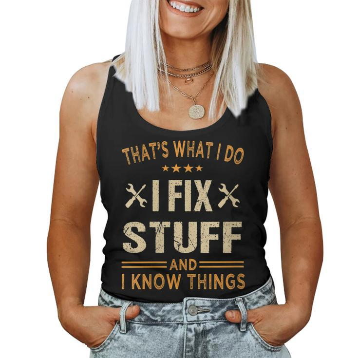Womens Thats What I Do I Fix Stuff And I Know Things Fathers Day  Women Tank Top Basic Casual Daily Weekend Graphic