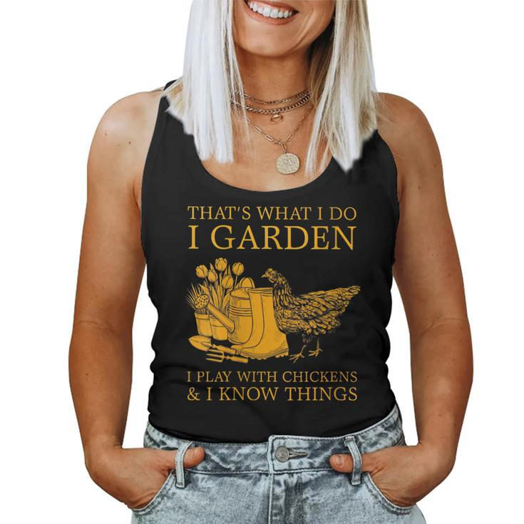Womens Thats What I Do I Garden I Play With Chickens I Know Things  Women Tank Top Basic Casual Daily Weekend Graphic