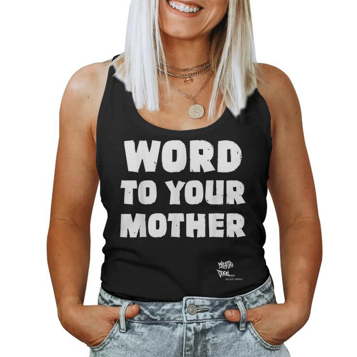 Word To Your Mother Mom Mama Rap Lyric Novelty 90S Hip Hop  Women Tank Top Basic Casual Daily Weekend Graphic