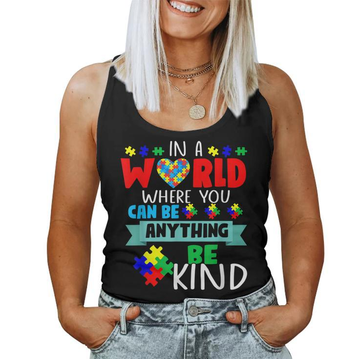In A World Where You Can Be Anything Be Kind Autism Hand Women Tank Top