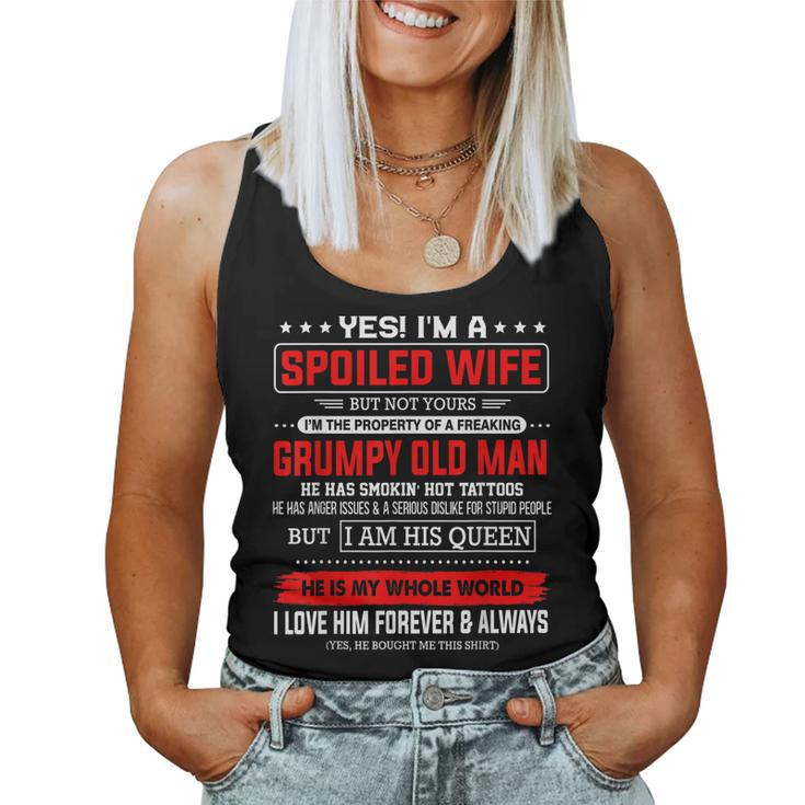 Yes Im A Spoiled Wife Of A Freaking Grumpy Old Man Husband Women Tank Top