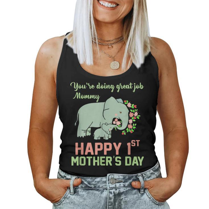 Youre Doing Great Job Mommy Happy 1St Mom Women Tank Top