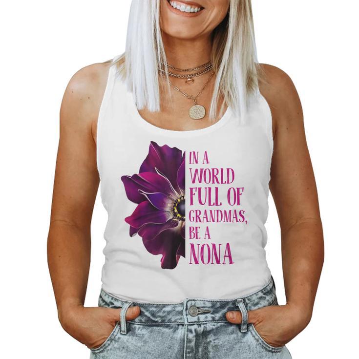 Anemone World Full Of Grandmas Be Nona Grandmas Gifts  Women Tank Top Basic Casual Daily Weekend Graphic