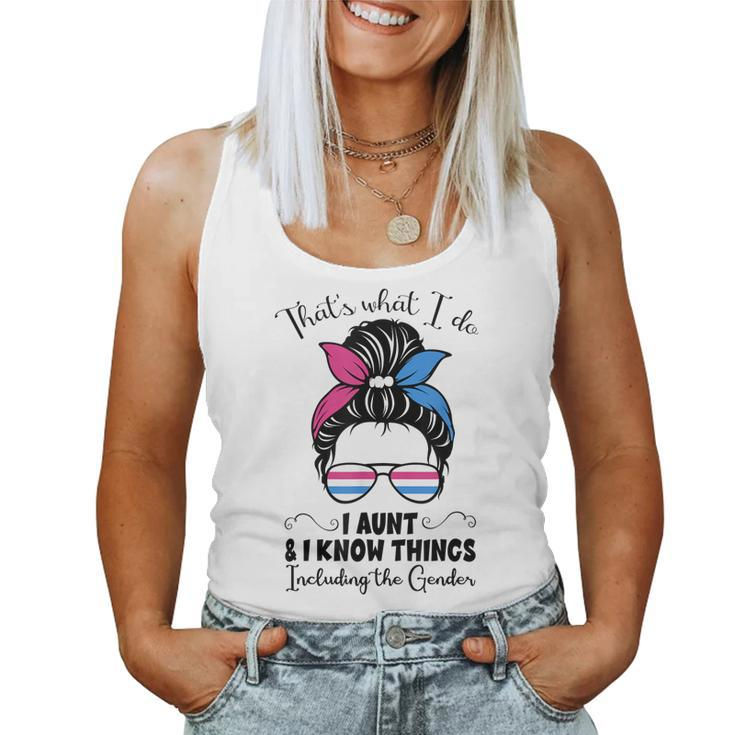 I Aunt And I Know Things Keeper Of The Gender Messy Bun Cute Women Tank Top