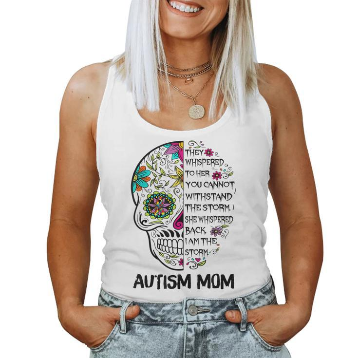 Autism Mom Skull They Whispered To Her You Cannot Withstand Women Tank Top