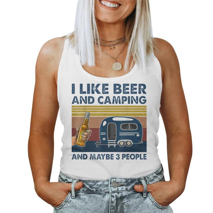 I Like Beer And Camping And Maybe 3 People Drink And Camping Women Tank Top