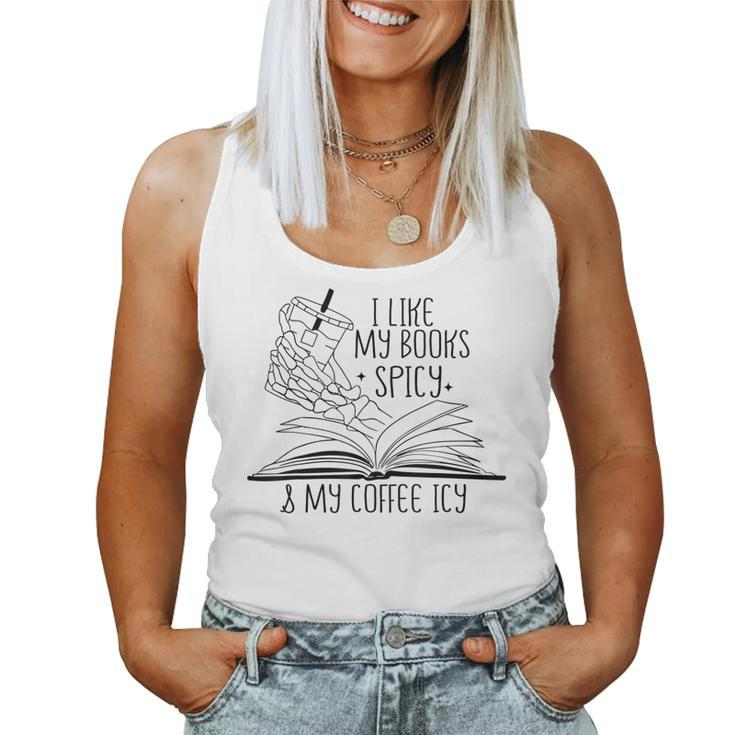 I Like My Books Spicy And My Coffee Icy Skeleton Hand Book Women Tank Top
