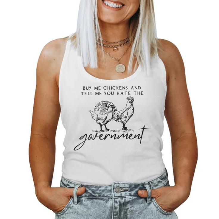 Buy Me Chickens And Tell Me You Hate The Government  Women Tank Top Basic Casual Daily Weekend Graphic