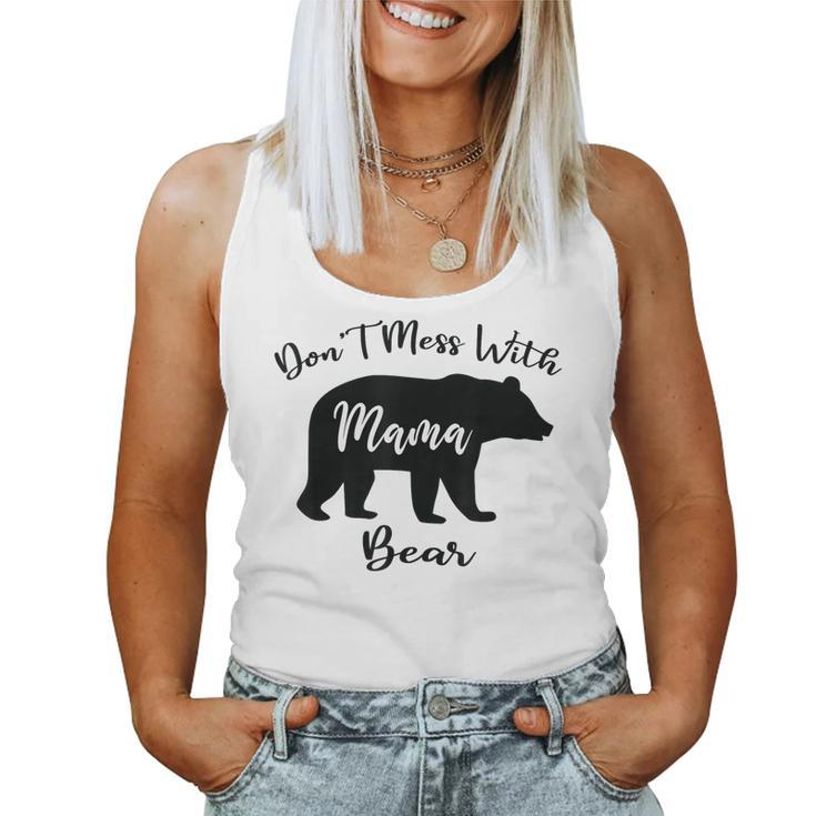 Dont Mess With Mama Bear Mom Mommy Women Tank Top