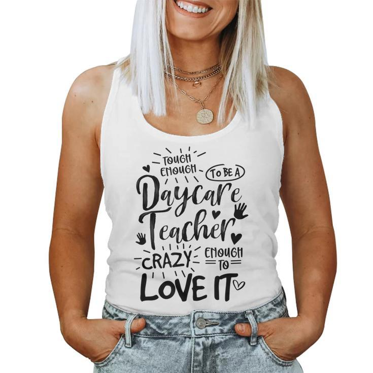 Enough Tough To Be A Daycare Teacher Childcare Worker Job Women Tank Top